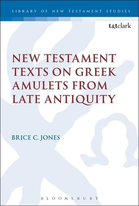 Brice Jones, New Testament, amulets, Greek